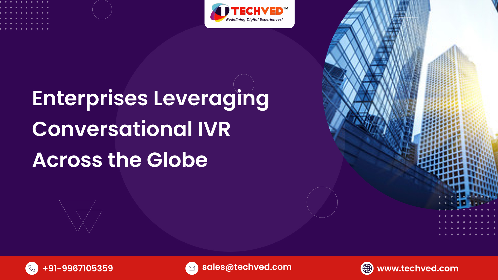 Enterprises Leveraging Conversational IVR Across the Globe
